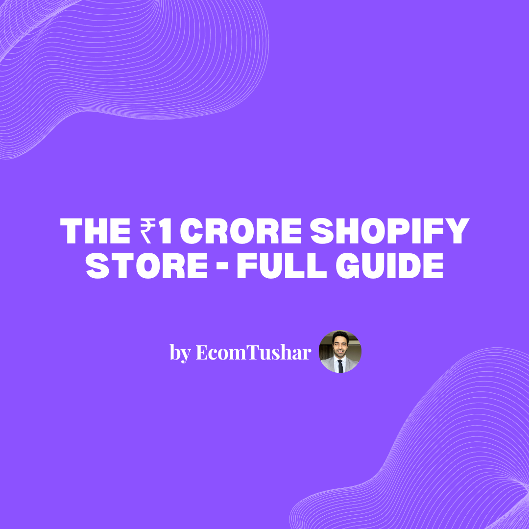 The ₹1 Crore Shopify Store
