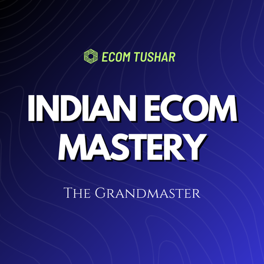 Indian Ecom Mastery (THE GRANDMASTER)